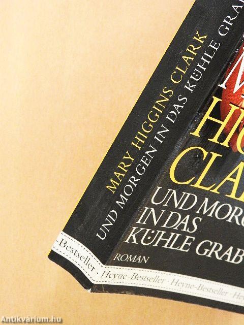 Und morgen in das kühle Grab