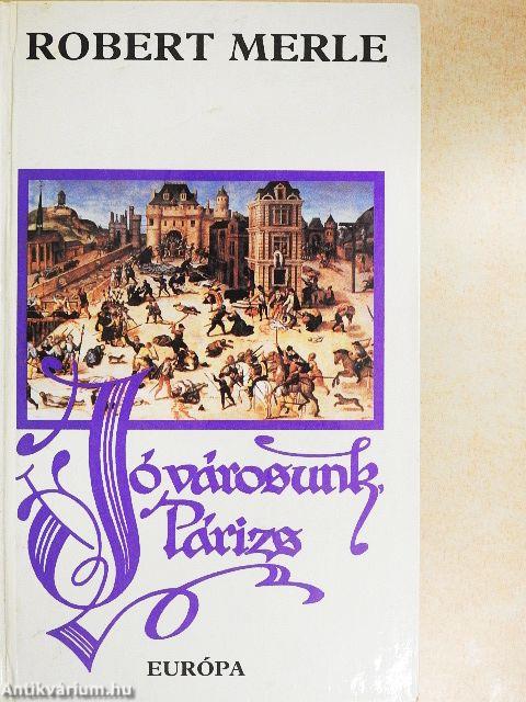 Jó városunk, Párizs