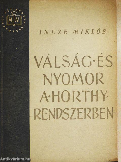 Válság és nyomor a Horthy rendszerben
