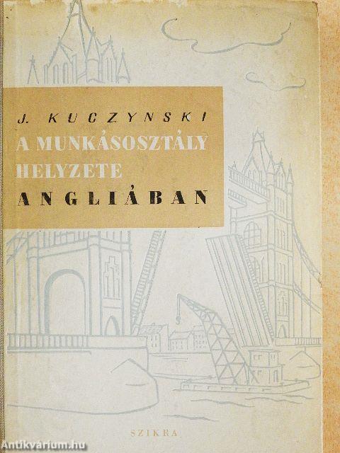 A munkásosztály helyzete Angliában 1750-től napjainkig
