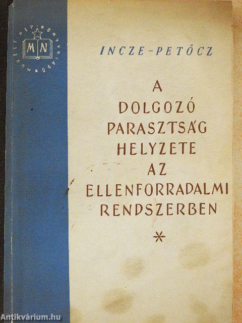 A dolgozó parasztság helyzete az ellenforradalmi rendszerben