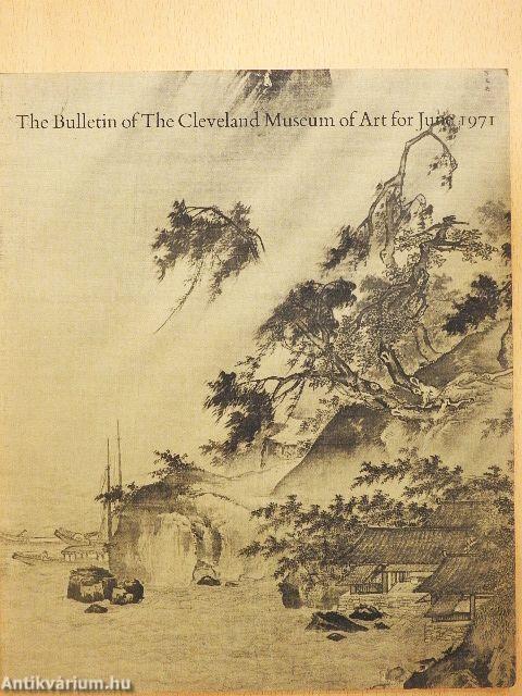 The Bulletin of the Cleveland Museum of Art June 1971