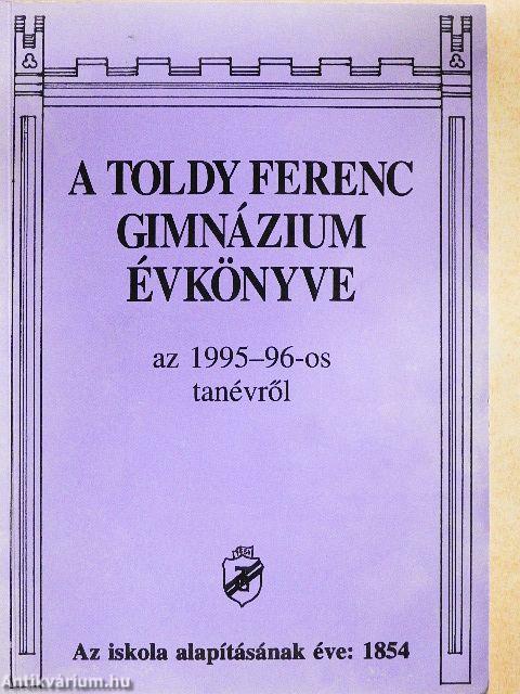 A Toldy Ferenc Gimnázium Évkönyve az 1995-96-os tanévről