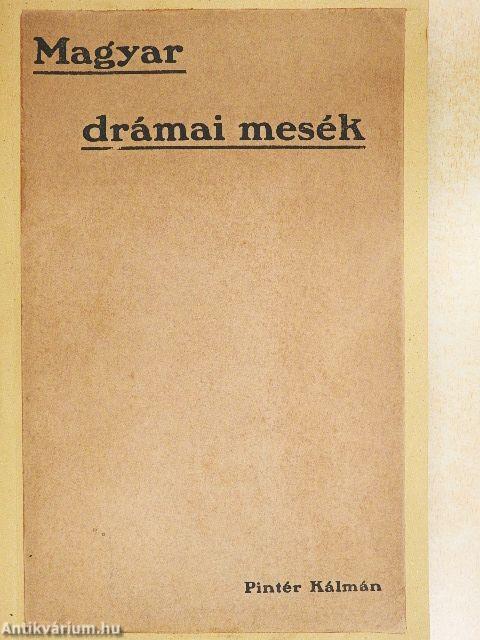 Magyar drámai mesék