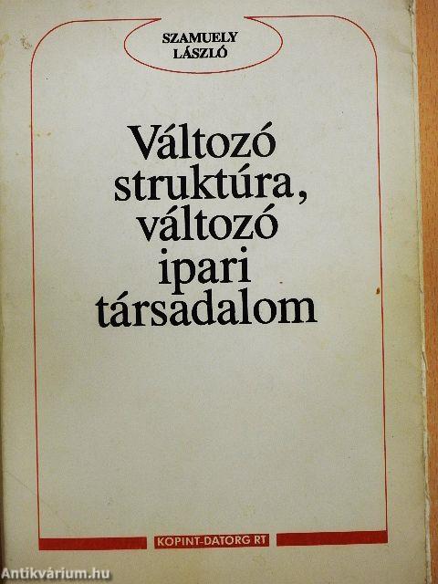 Változó struktúra, változó ipari társadalom