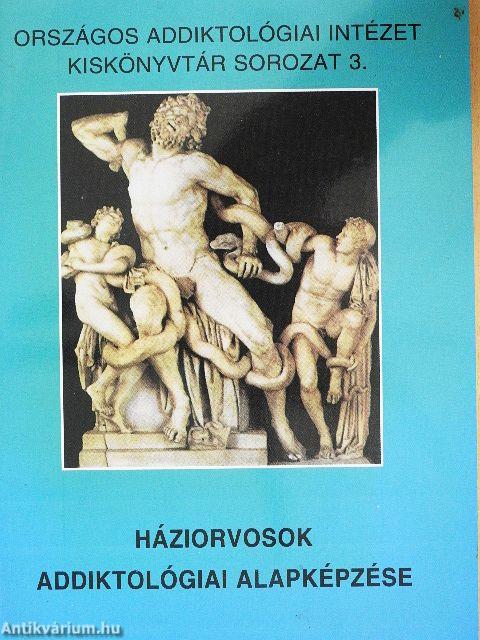 Háziorvosok addiktológiai alapképzése