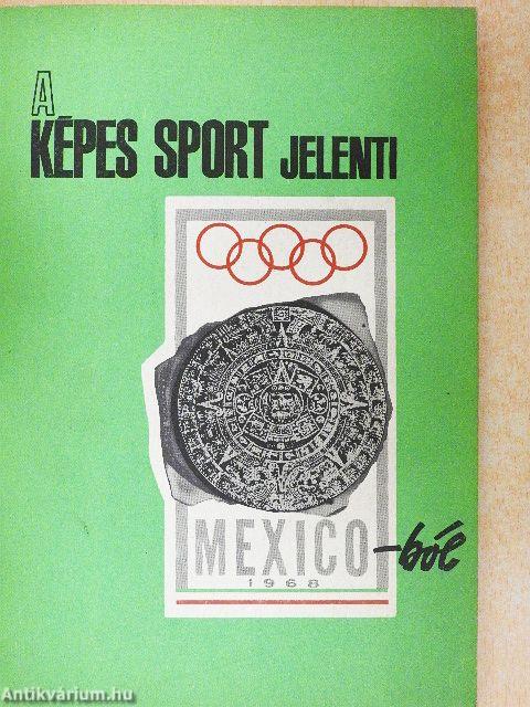 A Képes Sport jelenti Mexico-ból