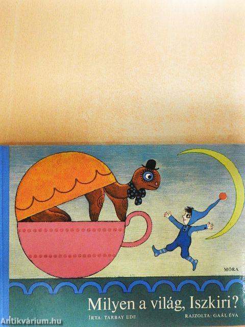 Milyen a világ, Iszkiri?