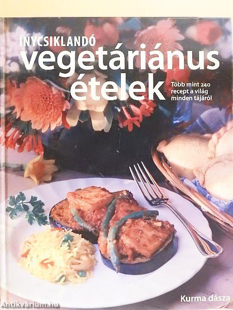 Ínycsiklandó vegetáriánus ételek