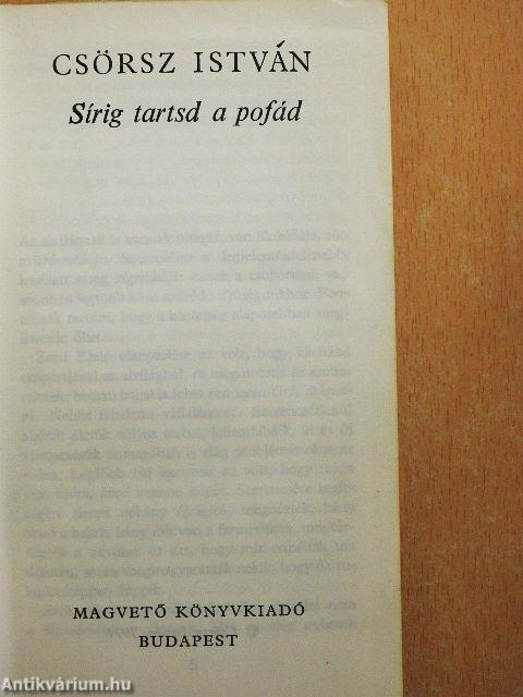 Sírig tartsd a pofád