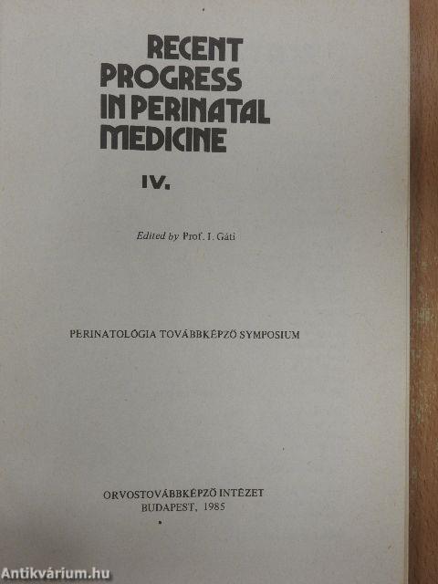 Recent Progress in Perinatal Medicine IV.