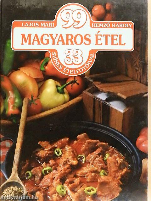 99 magyaros étel 33 színes ételfotóval