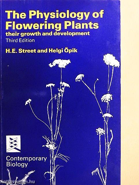 The Physiology of Flowering Plants: Their Growth and Development