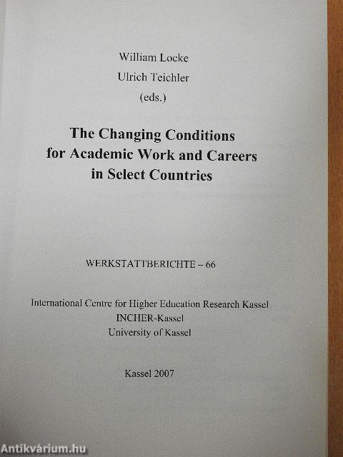 The Changing Conditions for Academic Work and Careers in Select Countries
