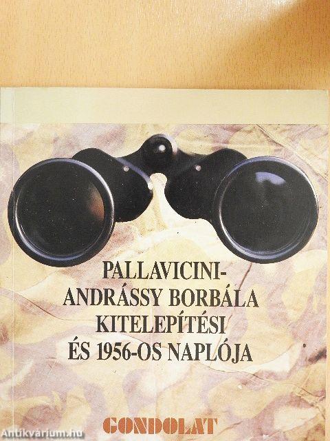Pallavicini-Andrássy Borbála kitelepítési és 1956-os naplója