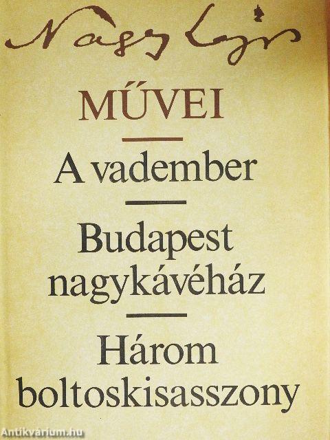 A vadember/Budapest nagykávéház/Három boltoskisasszony