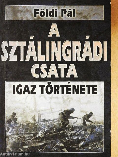 A halál 50 órája igaz története/A sztálingrádi csata igaz története