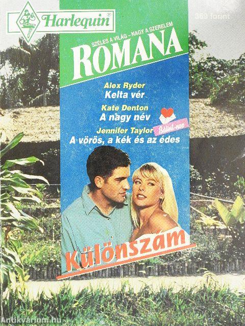 Kelta vér/A nagy név/A vörös, a kék és az édes