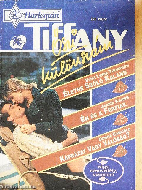 Életre szóló kaland/Én és a férfiak/Káprázat vagy valóság?