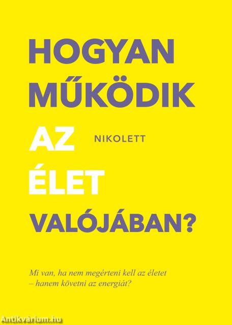 Hogyan működik az élet valójában?