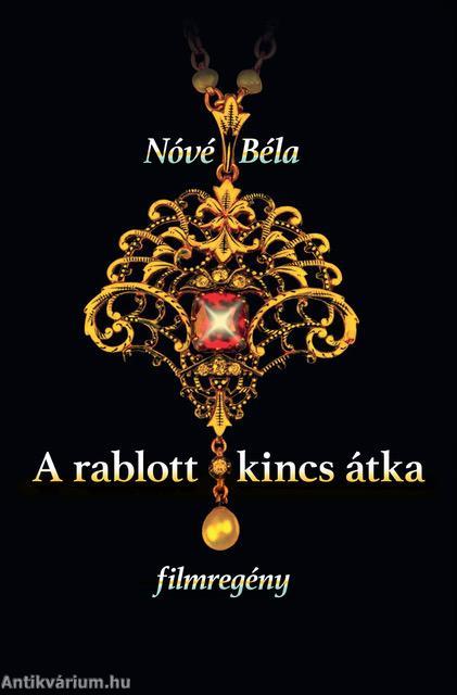 A rablott kincs átka - filmregény