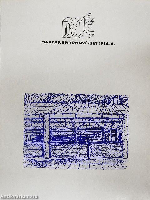Magyar Építőművészet 1986/6.