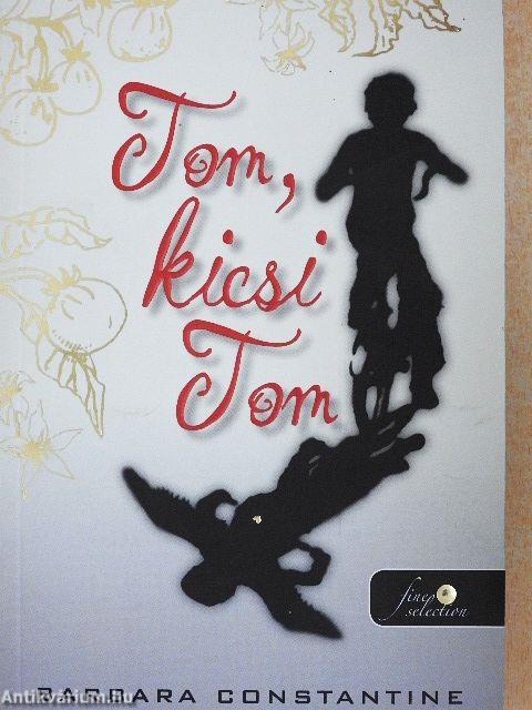 Tom, kicsi Tom