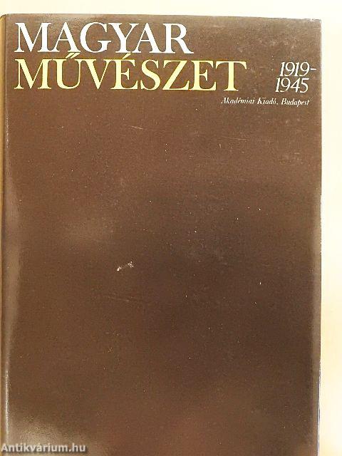 Magyar művészet 1919-1945 I-II.