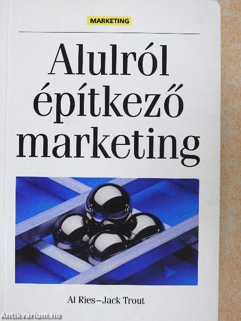 Alulról építkező marketing
