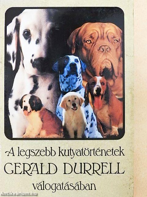 A legszebb kutyatörténetek Gerald Durrell válogatásában