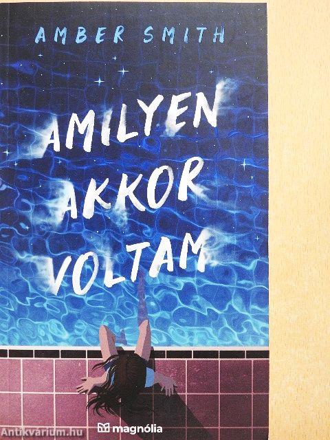 Amilyen akkor voltam