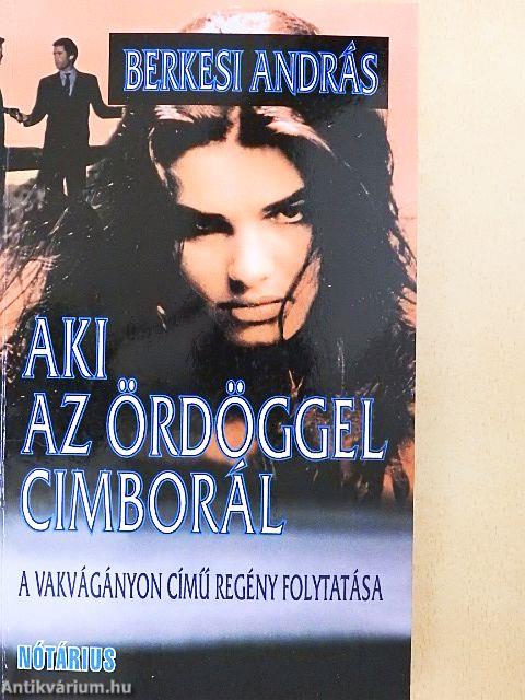 Aki az ördöggel cimborál