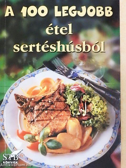 A 100 legjobb étel sertéshúsból