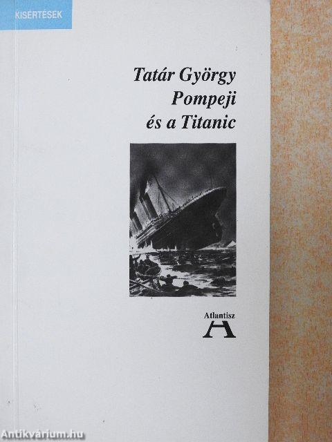 Pompeji és a Titanic