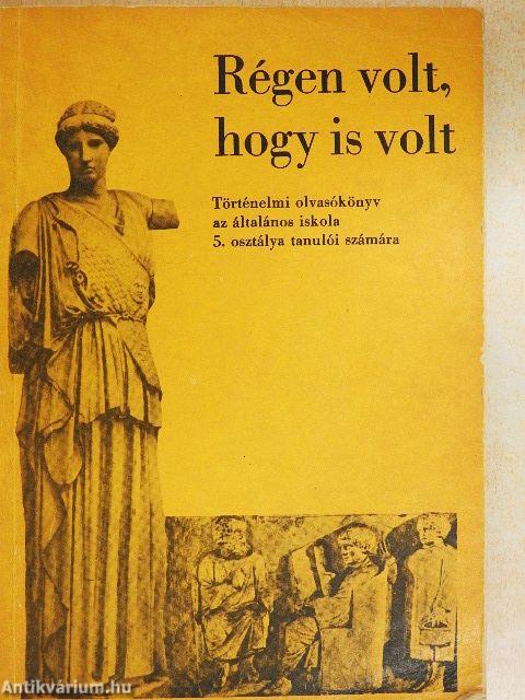 Régen volt, hogy is volt