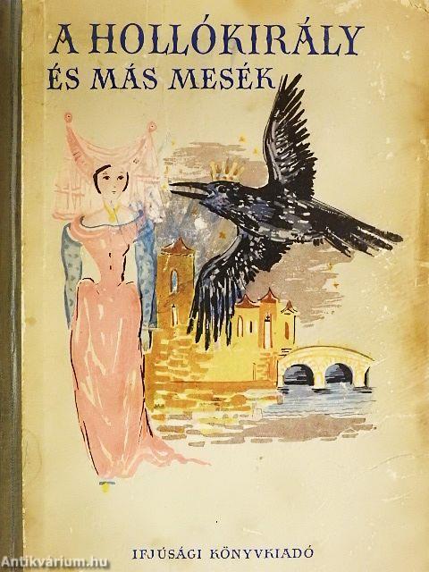 A Hollókirály és más mesék