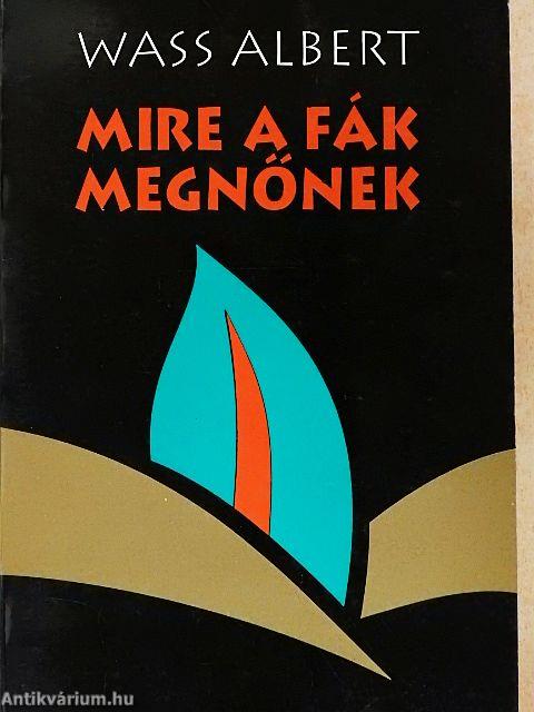 Mire a fák megnőnek