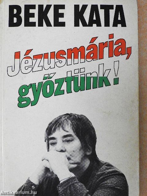 Jézusmária, győztünk!
