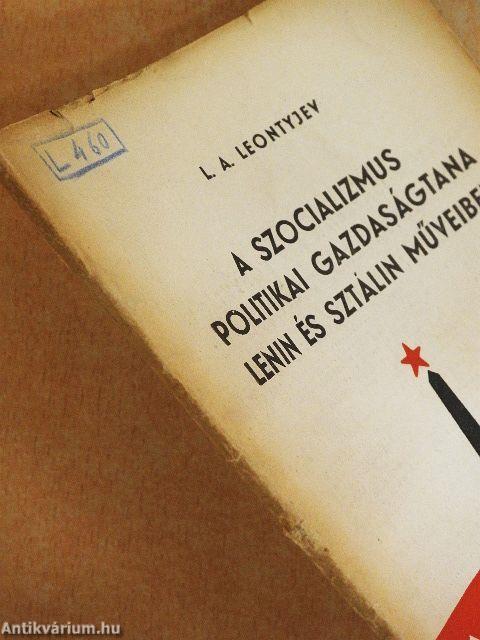 A szocializmus politikai gazdaságtana Lenin és Sztálin műveiben