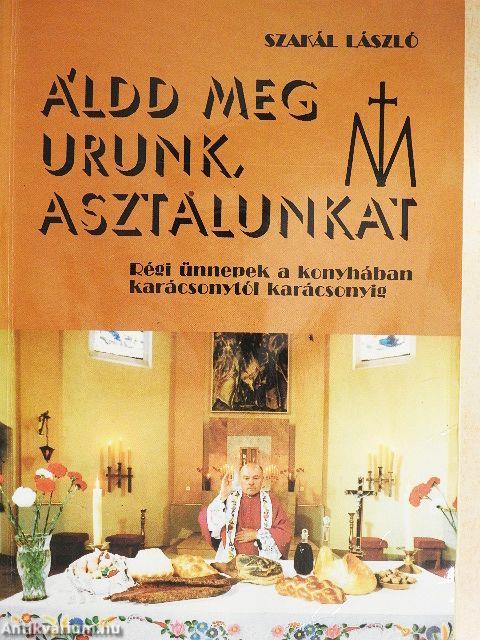 Áldd meg Urunk, asztalunkat