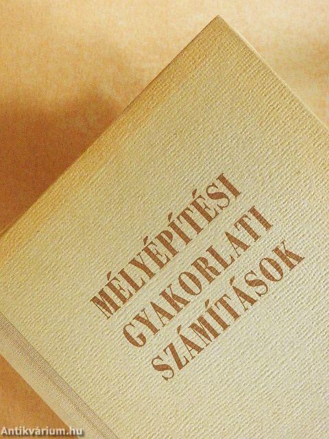 Mélyépítési gyakorlati számítások