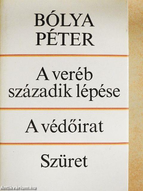 A veréb századik lépése/A védőirat/Szüret