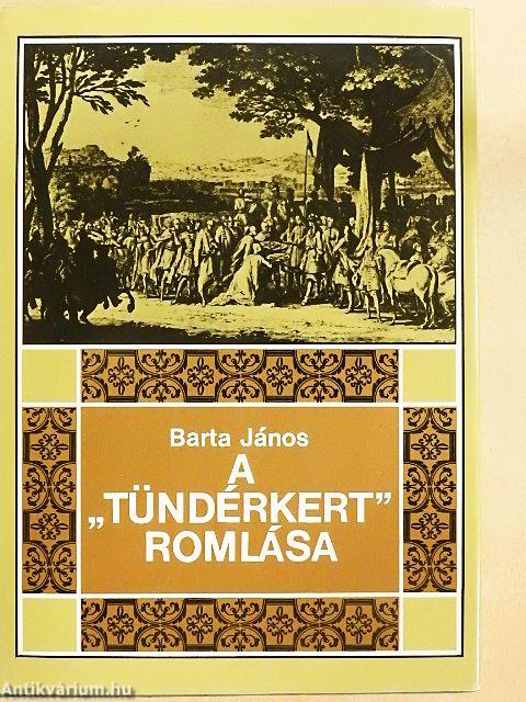 A "Tündérkert" romlása