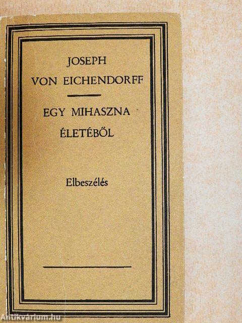 Egy mihaszna életéből