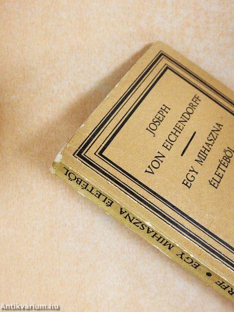 Egy mihaszna életéből