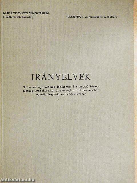 Irányelvek 35 mm-es, egycsatornás, fényhangos film zártterű közvetítésének teremakusztikai és elektroakusztikai tervezéséhez, objektív vizsgálatához és értékeléséhez