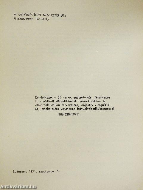 Irányelvek 35 mm-es, egycsatornás, fényhangos film zártterű közvetítésének teremakusztikai és elektroakusztikai tervezéséhez, objektív vizsgálatához és értékeléséhez