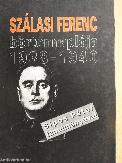 Szálasi Ferenc börtönnaplója 1938-1940