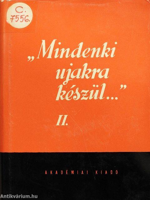 "Mindenki ujakra készül..." II.