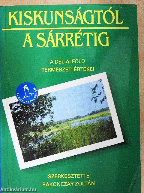 Kiskunságtól a Sárrétig